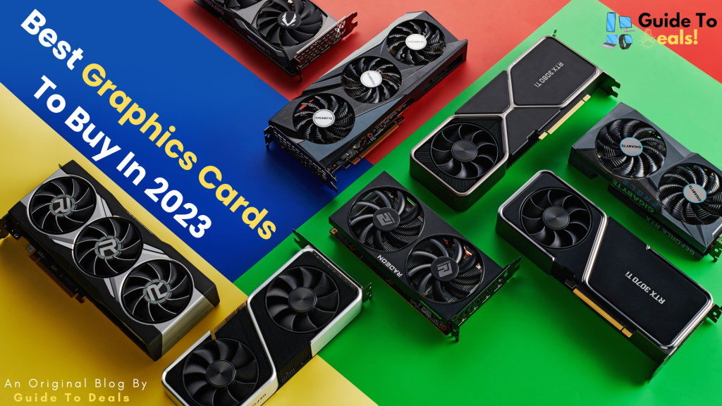 Best Graphics Cards To Buy In 2023