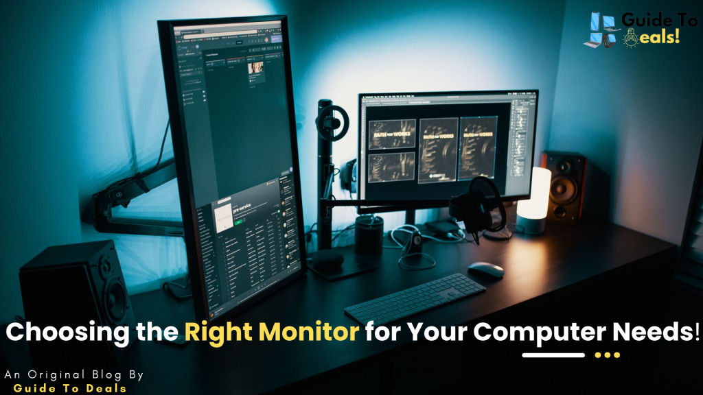 Choosing the Right Monitor for Your Needs