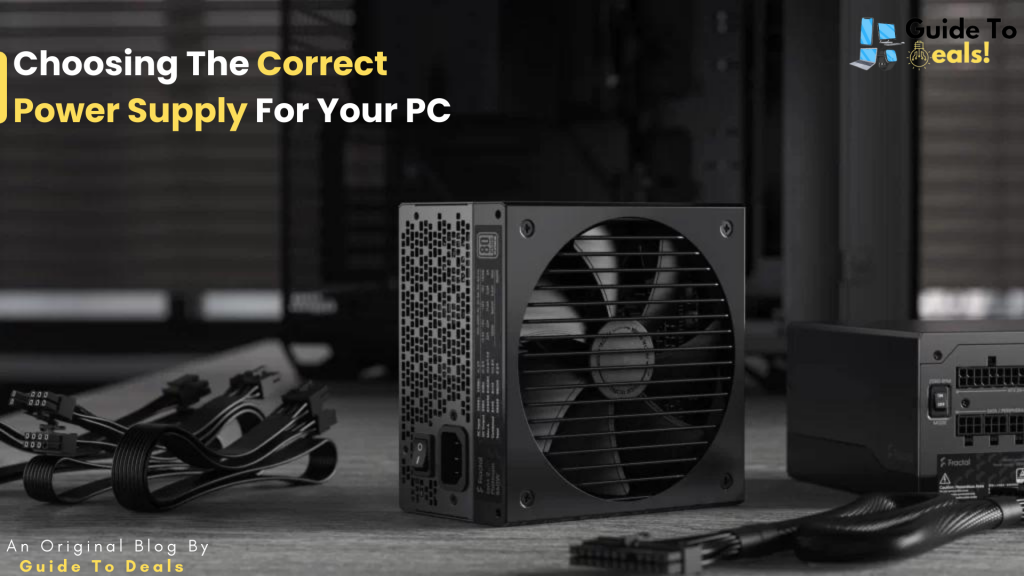 Choosing The Right Power Supply For Your PC