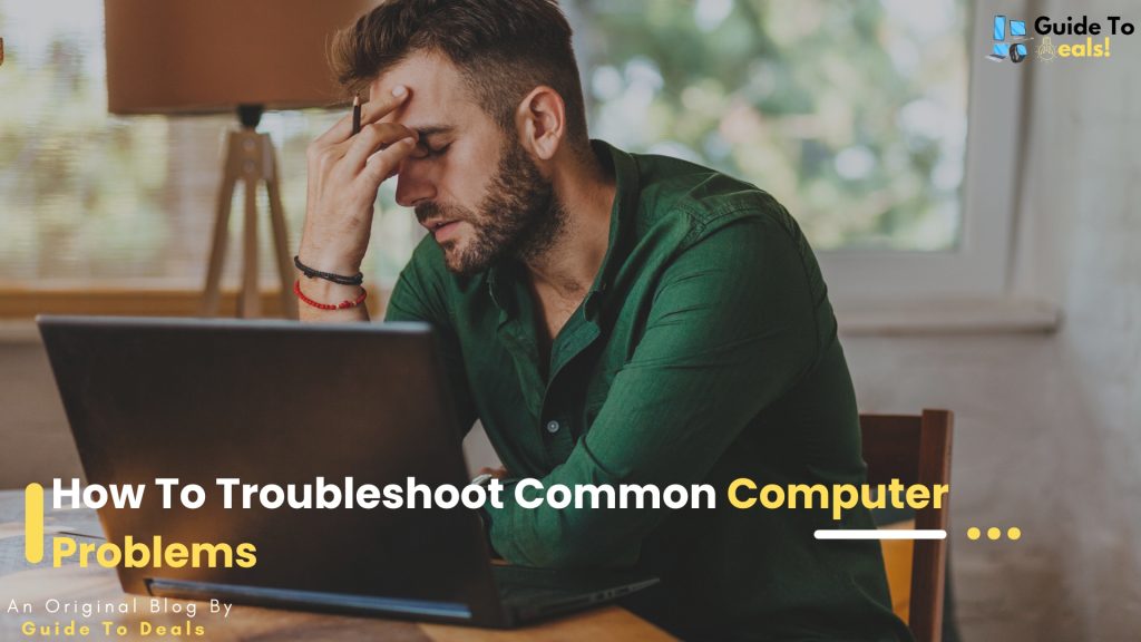 How To Troubleshoot Common Computer Problems