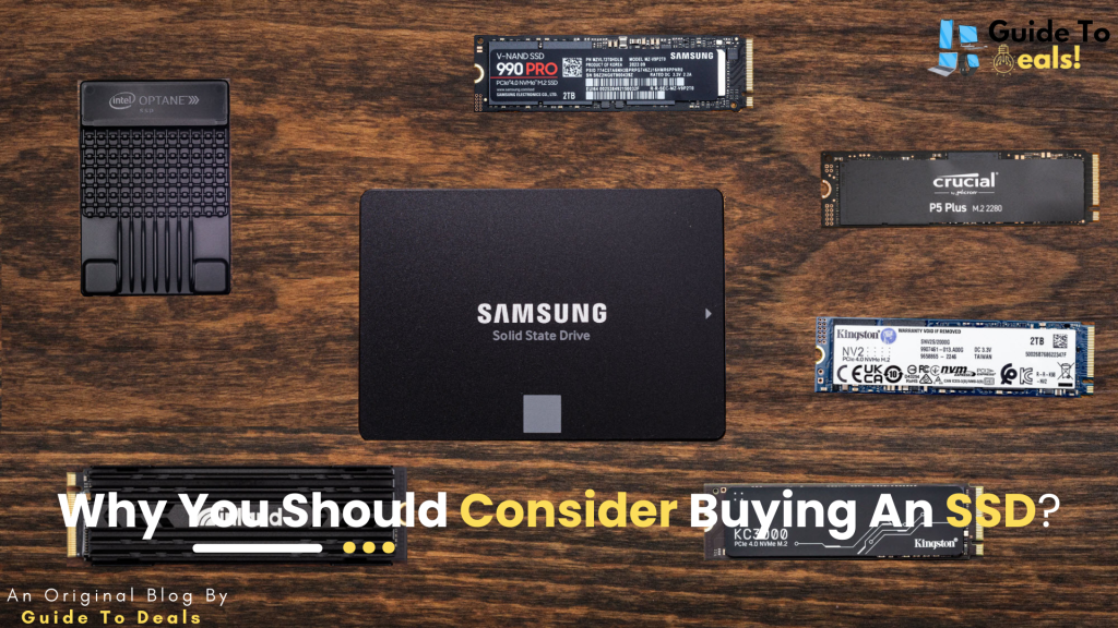 Why You Should Consider Buying An SSD